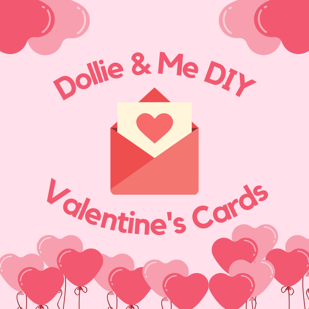 Valentine's Day Balloons, Dollie & Me DIY Valentine's Cards for American Girl dolls