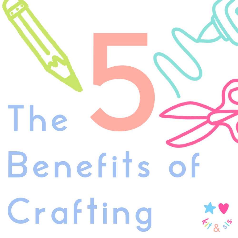 5 Benefits of Childhood Crafting
